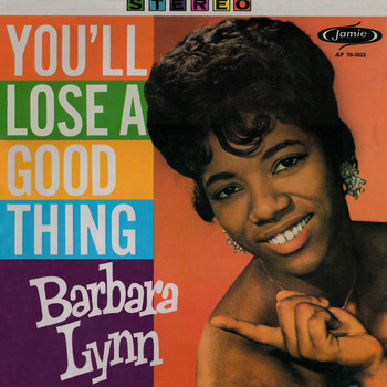 Barbara Lynn / - You'll Lose A Good Thing