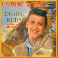 Duane Eddy - The "Twangs" The "Thang"