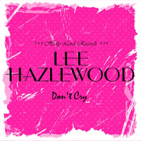 Lee Hazlewood - Don't Cry