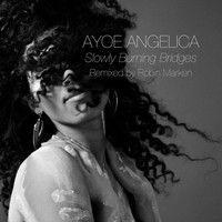 Ayoe Angelica - Slowly Burning Bridges (Remixes)
