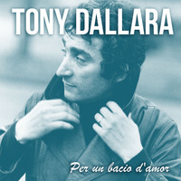 Tony Dallara - Per un bacio d'amor