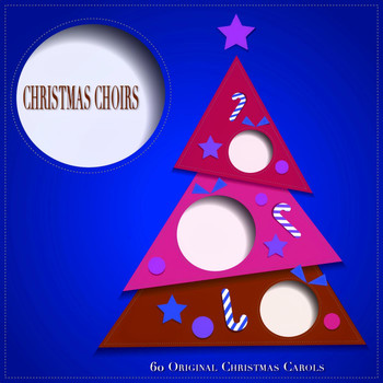Various Artists - Christmas Choirs (60 Original Christmas Carols)