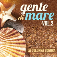 Andrea Guerra - Gente di mare, Vol. 2 (Colonna sonora della serie TV)