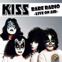 Kiss - Rare Radio - Live on Air