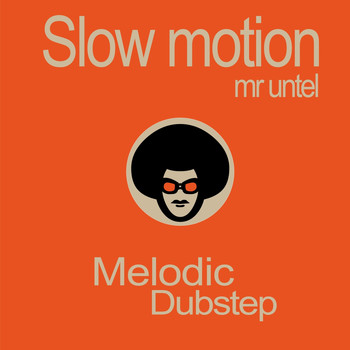 Mr. Untel - Slow Motion