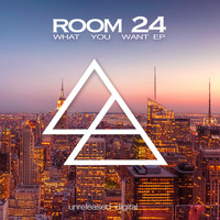 Room 24 - What You Want