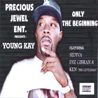 Young Kay - Only The Beginning