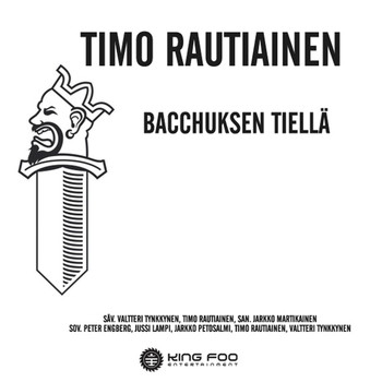 Timo Rautiainen - Bacchuksen tiellä - Single