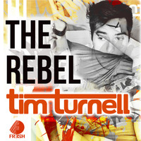 Tim Turnell - The Rebel