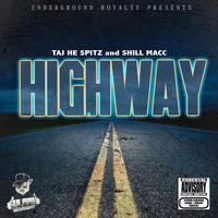 Shill Macc - Highway (feat. Taj-He-Spitz) (Explicit)