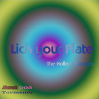 The Hollow Triangles - Lick Your Plate