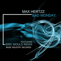 Max Hertzz - Bad Monday