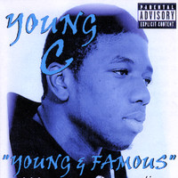 Young C - Young and Famous
