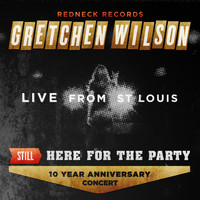 Gretchen Wilson - Still Here for the Party