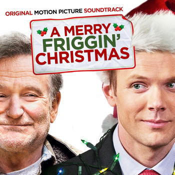 Various - A Merry Friggin' Christmas (Original Motion Picture Soundtrack)