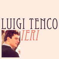 Luigi Tenco - Ieri