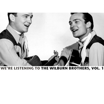 The Wilburn Brothers - We're Listening to the Wilburn Brothers, Vol. 1