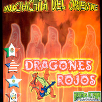 Dragones Rojos - Muchachita Del Oriente (100% Sonidero)