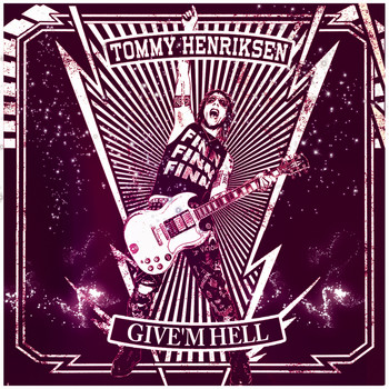 Tommy Henriksen - Give'm Hell
