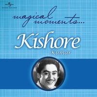Kishore Kumar - Magical Moments