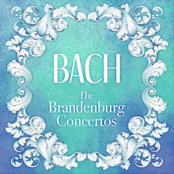 Consort of London - Bach: The Brandenburg Concertos