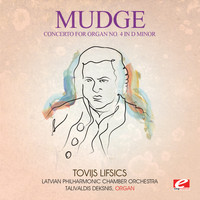 Richard Mudge - Mudge: Concerto for Organ No. 4 in D Minor (Digitally Remastered)