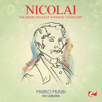 Otto Nicolai - Nicolai: The Merry Wives of Windsor: "Overture" (Digitally Remastered)
