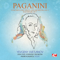 Niccolo Paganini - Paganini: Concerto for Violin and Orchestra No. 2 in B Minor, Op. 7 (Digitally Remastered)