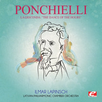 Amilcare Ponchielli - Ponchielli: La Gioconda: "The Dance of the Hours" (Digitally Remastered)