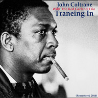 John Coltrane, Red Garland Trio - Traneing In