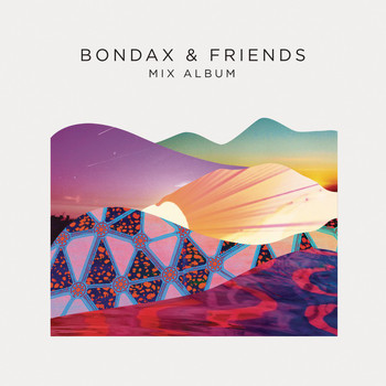 Various Artists - Bondax & Friends: The Mix Album