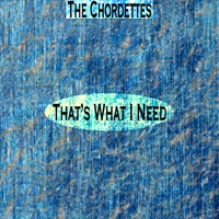 The Chordettes - That's What I Need
