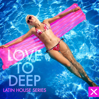 Various Artists - Love Too Deep - Latin House Series