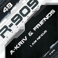 A-Kriv - I Am Nexus (A-Kriv & Friends)