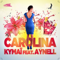 Kymaï - Carolina (Radio Edit)