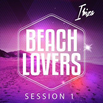 Various Artists - Beach Lovers - Ibiza Session, Vol. 1 (Chilling Beats for Summer Season)