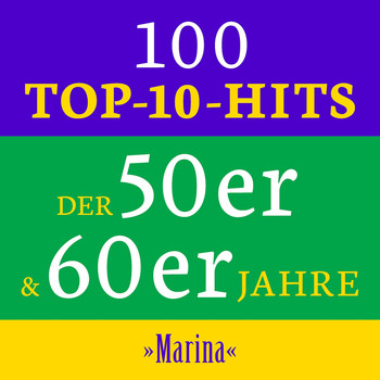 Various Artists - Marina: 100 Top 10 Hits der 50er & 60er Jahre