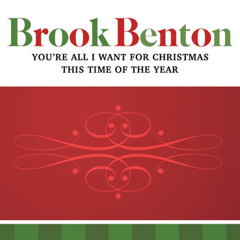 Brook Benton - You're All I Want For Christmas/This Time Of The Year