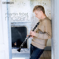 Martin Fröst - Mozart: Clarinet Concerto & Kegelstatt Trio