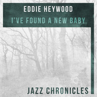 Eddie Heywood - I've Found a New Baby (Live)