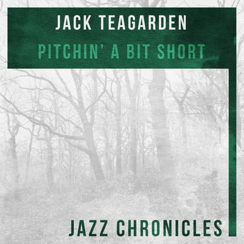 Jack Teagarden - Pitchin' a Bit Short (Live)