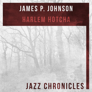 James P. Johnson - Harlem Hotcha (Live)