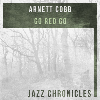 Arnett Cobb - Go Red Go (Live)