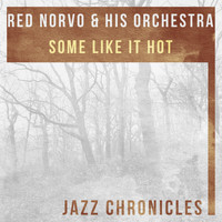 Red Norvo & His Orchestra - Some Like It Hot (Live)