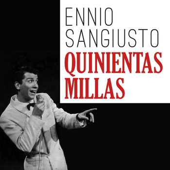 Ennio Sangiusto - Quinientas Millas