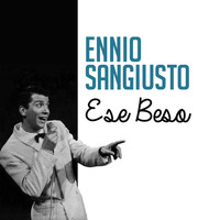 Ennio Sangiusto - Ese Beso