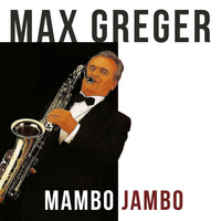 Max Greger - Mambo Jambo