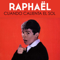 Raphaël - Cuando Calienta el Sol