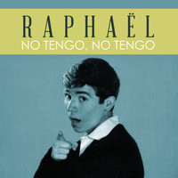 Raphaël - No Tengo, No Tengo