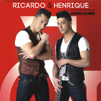 Ricardo & Henrique - Ressaca de Amor